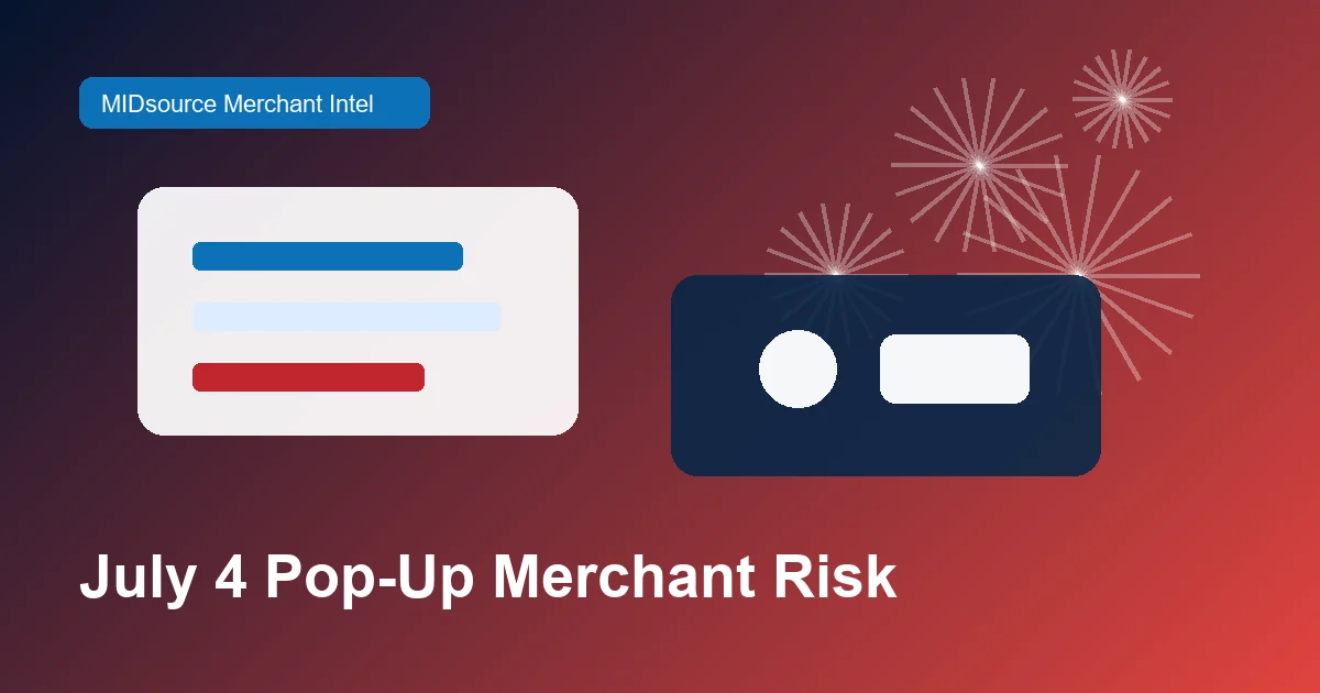 July 4 Fireworks, Pop-Up and Event Merchants: Payment Risk Before the Weekend