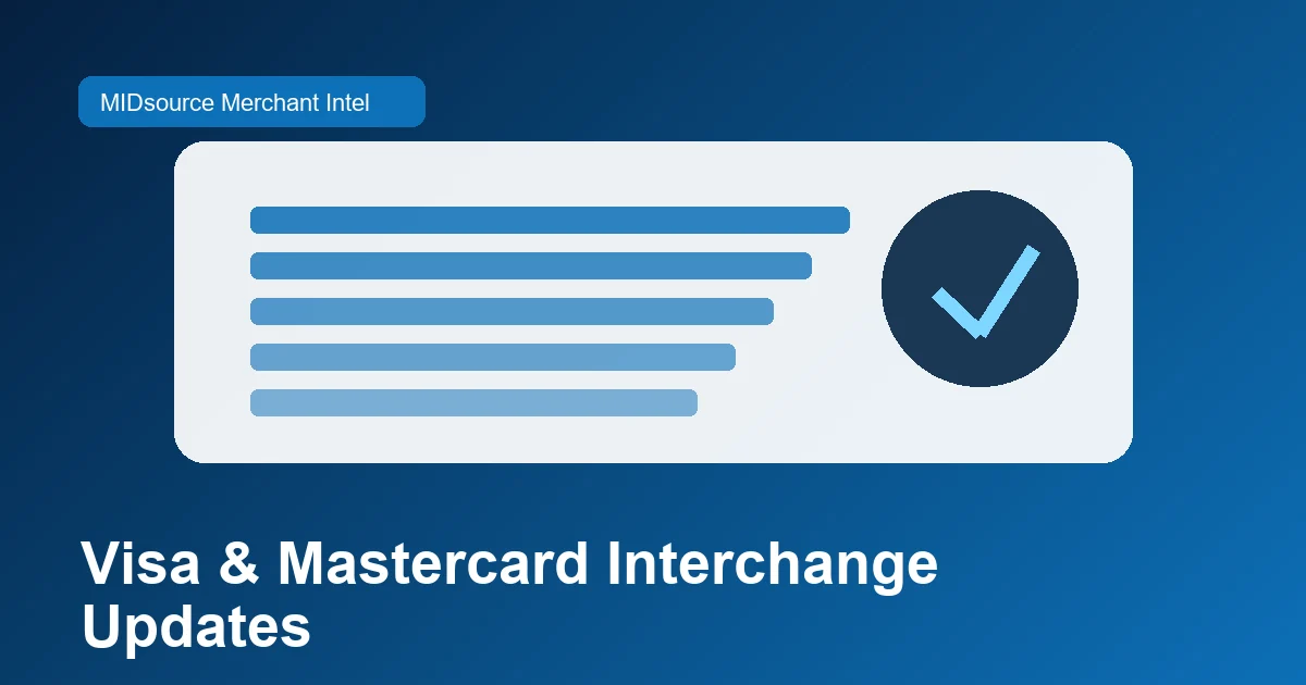 Visa & Mastercard Interchange Updates: What Every Merchant Needs to Know Before Q3